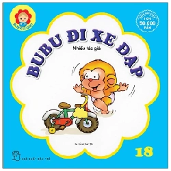 Bé Học Lễ Giáo - Bubu 18: Đi Xe Đạp - Nhiều Tác Giả (Mới 100%) Truyện thiếu nhi, NXB Trẻ - SÁCH ĐẠI HỌC