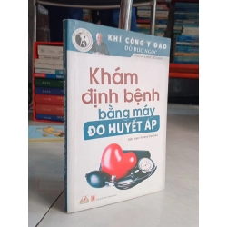Khám định bệnh bằng máy đo huyết áp - Đỗ Đức Ngọc