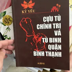 Kỷ yếu cựu tù chính trị và tù binh quận bình thạnh
