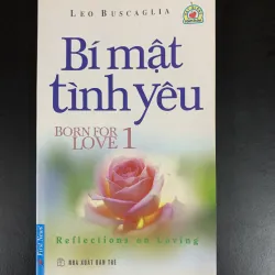 (Sách cũ) Bí mật tình yêu 1 - Born for love 1 - Leo Buscaglia