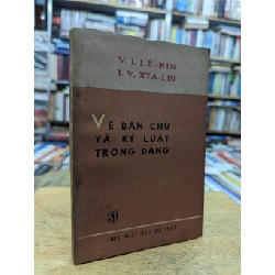 Vê dân chủ và kỷ luật trong đảng - V.I Lê-nin & I.V. Xta-lin