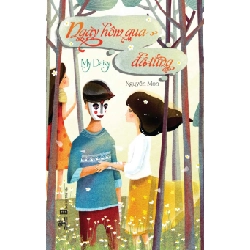 Ngày Hôm Qua Đã Từng - My Daisy (Tái Bản 2018) - Nguyễn Mon ASB.PO Oreka Blogmeo 230225