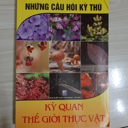 Những câu hỏi kỳ thú KỲ QUAN THẾ GIỚI THỰC VẬT