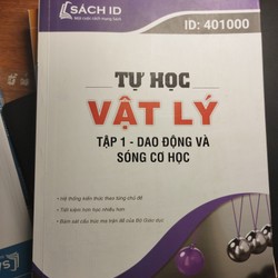 Tự học VẬT LÍ. Tập 1- dao động và sóng cơ học. Mới 90%. 181121