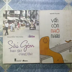 Vẫn còn nhớ nhau + Sài Gòn bao giờ cũng thế - Nguyễn Thị Hậu