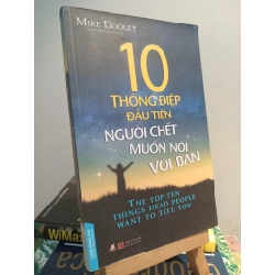10 thông điệp đầu tiên người chết muốn nói với bạn - Mike Dooley (Chương Ngọc dịch)