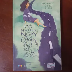 Có những ngày chẳng biết sẽ về đâu 📚