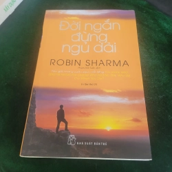 Đời Ngắn Đừng Ngủ Dài – Robin Sharma