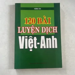 120 bài luyện dịch Việt Anh - Vương Các