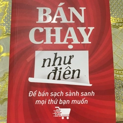 Sách Bán Chạy Như Điên- ĐỂ BÁN SẠCH SÀNH SANH MỌI THỨ BẠN MUỐN- còn rất mới  497852