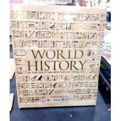 World History - Từ thế giới cổ đại đến thời đại thông tin