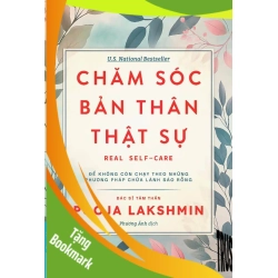 (TẶNG BOOKMARK) Chăm Sóc Bản Thân Thật Sự - Real Self-care Pooja Lakshmin KHOA HỌC ĐỜI SỐNG