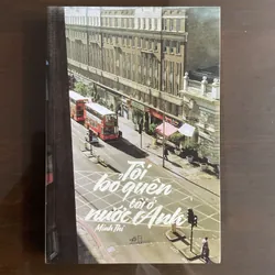 [KÝ] Tôi bỏ quên tôi ở nước Anh - Minh Thi 720726