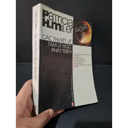[Sách Cũ SCGR] Các thuyết về tâm lý học phát triển mới 80% bẩn bìa, ố nhẹ, tróc gáy nhẹ, có chữ ký 2003 Patricia H.Miler HCM1804 TÂM LÝ