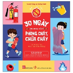 30 Ngày Cùng Em Học Hiểu Về - Phòng Cháy, Chữa Cháy - Nhiều Tác Giả
