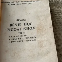 Bài giảng BỆNH HỌC NGOẠI KHOA - TẬP 6 •  789594