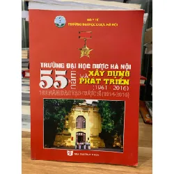 Trường đại học dược Hà Nội năm năm xây dựng và phát triển(1961-2016) 718418
