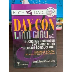 Dạy con làm giàu (Tập 2) – Robert T. Kiyosaki & Sharon L. Lechter 530162
