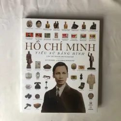 Hồ Chí Minh – Tiểu sử bằng hình (Gần 700 tranh ảnh và bản đồ)
