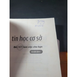 Tin học cơ sở mới 80% bẩn bìa, ố nhẹ, có chữ viết, tróc gáy nhẹ 2014 Timothy - Linda HCM2205 GIÁO TRÌNH, CHUYÊN MÔN 461307