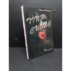 Tình cuồng mới 80% ố gấp bìa 1998 HCM2809 Raymond Radiguet VĂN HỌC Rebooks.vn