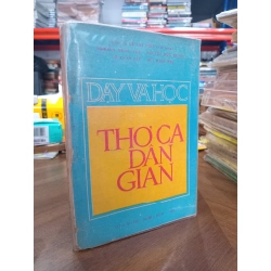 Dạy và học: Thơ ca dân gian - Lê Trí Viễn (chủ biên), Nguyễn Quốc Tủy, Nguyễn Đức Tuyên, Lê Xuân Lít, Bùi Mạnh Nhị