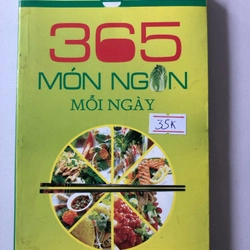 365 MÓN NGON MỖI NGÀY - 342 TRANG, NXB: 2013