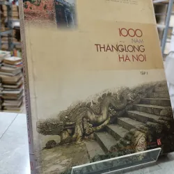 1000 NĂM THĂNG LONG HÀ NỘI