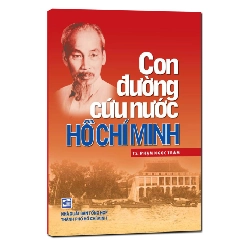 Con đường cứu nước Hồ Chí Minh mới 100% TS Phạm Ngọc Trâm 2011 HCM.PO 349847