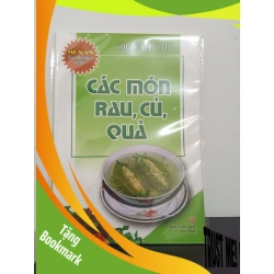 (TẶNG BOOKMARK) Món Ăn Được Nhiều Người Yêu Thích - Các Món Rau, Củ, Quả (Tái Bản 2011) - Quỳnh Chi New 100% RBK.ASB2408