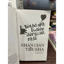 Vứt Bỏ Anh Là Điều Dũng Cảm Nhất - Nhân Gian Tiểu Khả - Nhân Gian Tiểu Khả 1001377