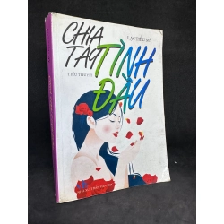 Chia Tay Tình Đầu, Lạc Tiểu Mỹ, Mới 60% (Ố Vàng, Trang đầu có ghi chữ), 2010 SBM2504