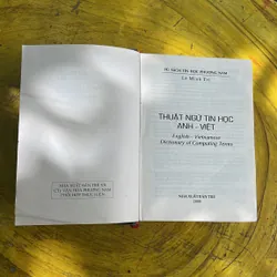 THUẬT NGỮ TIN HỌC ANH - VIỆT ENGLISH- VIETNAMESE DICTIONARY OF COMPUTER TERMS- LÊ MINH TRÍ 702041