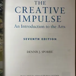 The Creative Impulse: An Introduction to the Arts" (ấn bản thứ 7)-Dennis J. Sporre 1024276