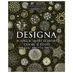 Designa - Những Bí Quyết Kỹ Thuật Của Nghệ Thuật Thị Giác Truyền Thống - Nhiều Tác Giả 186195