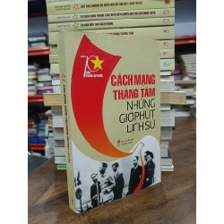 Cách mạng tháng tám: Những giờ phút lịch sử
