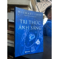 Tri Thức Ánh Sáng - Michael Love