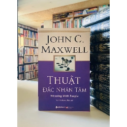 Thuật Đắc Nhân Tâm - John C.Maxwell STB3545 Phát triển bản thân