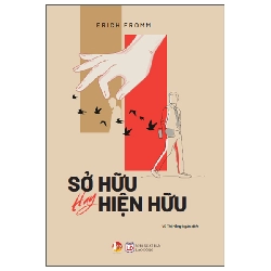 Sở Hữu Hay Hiện Hữu (2025) - Erich Fromm