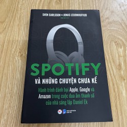 Spotify và những câu chuyện chưa kể