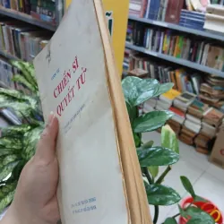 LƯỢC SỬ CHIẾN SĨ QUYẾT TỬ SÀI GÒN CHỢ LỚN GIA ĐỊNH 1945 - 1954 1039386