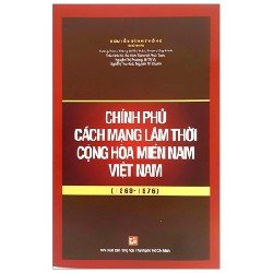 Chính Phủ Cách Mạng Lâm Thời Cộng Hòa Miền Nam Việt Nam (1969 - 1976) - Nguyễn Đình Thống 159035