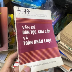 Sách Vấn đề Dân tộc, giai cấp và toàn nhân loại - PTS Vũ Hiền, GS. TS. Ngô Mạnh Lân