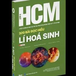 300 bài đọc hiểu Lí Hóa Sinh - Luyện thi Đánh giá năng lực ĐHQG Tp.HCM 925901