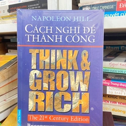 Cách Nghĩ Để Thành Công - Think & Grow Rich - Napoleon Hill