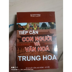 Tiếp cận con người và văn hóa Trung Hoa - Dự Chính Thành