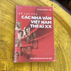 KỂ CHUYỆN CÁC NHÀ VĂN VIỆT NAM THẾ KỈ XX- PHẠM ĐÌNH ÂN 2 tập 735513