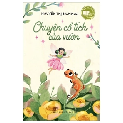 Văn Học Thiếu Nhi - Chuyện Cổ Tích Của Vườn - Nguyễn Thị Bích Nga (Mới 100%) Truyện thiếu nhi, NXB Trẻ - SÁCH ĐẠI HỌC