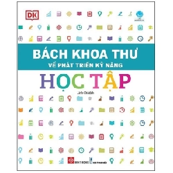 Bách Khoa Thư Về Phát Triển Kỹ Năng - Học Tập - DK