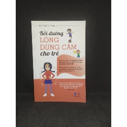 Bồi dưỡng lòng dũng cảm cho trẻ 90% HCM0612